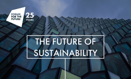 Forum for the Future - Future of Sustainability: Looking Back to Go Forward