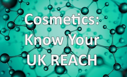 Cosmetics: Know Your UK REACH