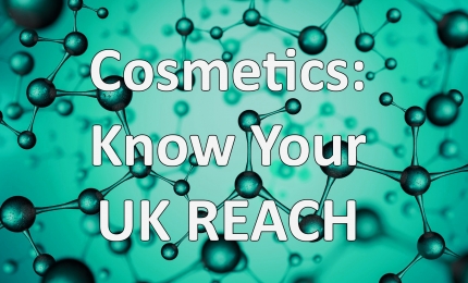 Cosmetics: Know Your UK REACH